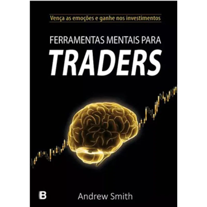 FERRAMENTAS MENTAIS PARA O TRADER