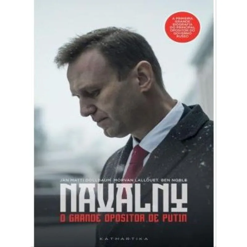 NAVALNY - O GRANDE OPOSITOR DE PUTIN