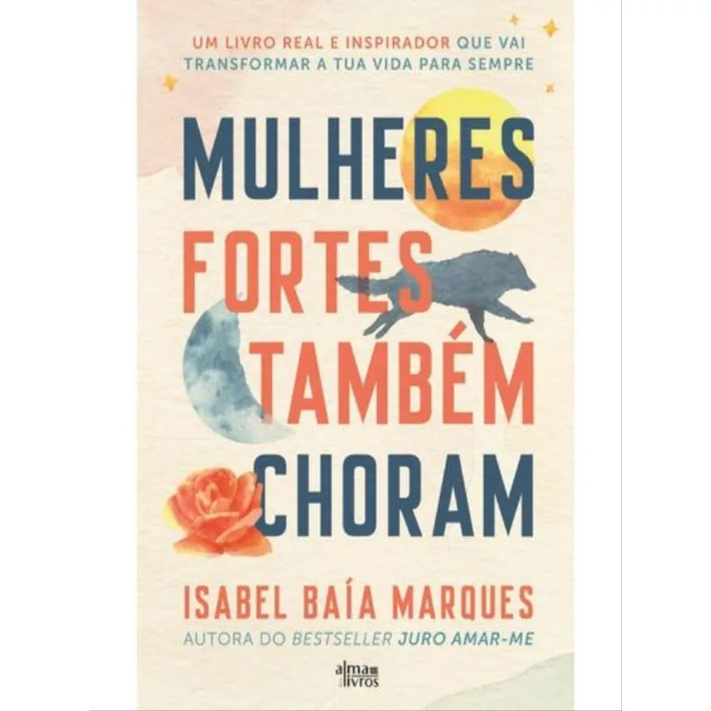 MULHERES FORTES TAMBÉM CHORAM