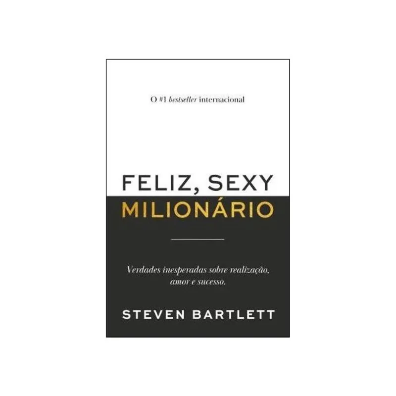 FELIZ, SEXY MILIONÁRIO