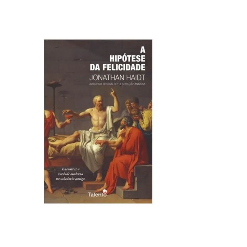 A HIPÓTESE DA FELICIDADE