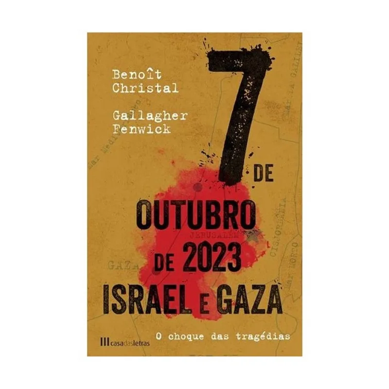 7 DE OUTUBRO DE 2023 - ISRAEL E GAZA