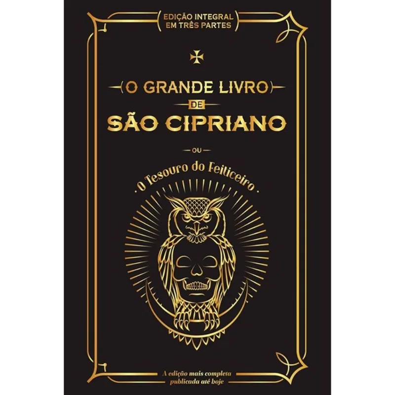 O GRANDE LIVRO DE SÃO CIPRIANO OU O TESOURO DO FEITICEIRO