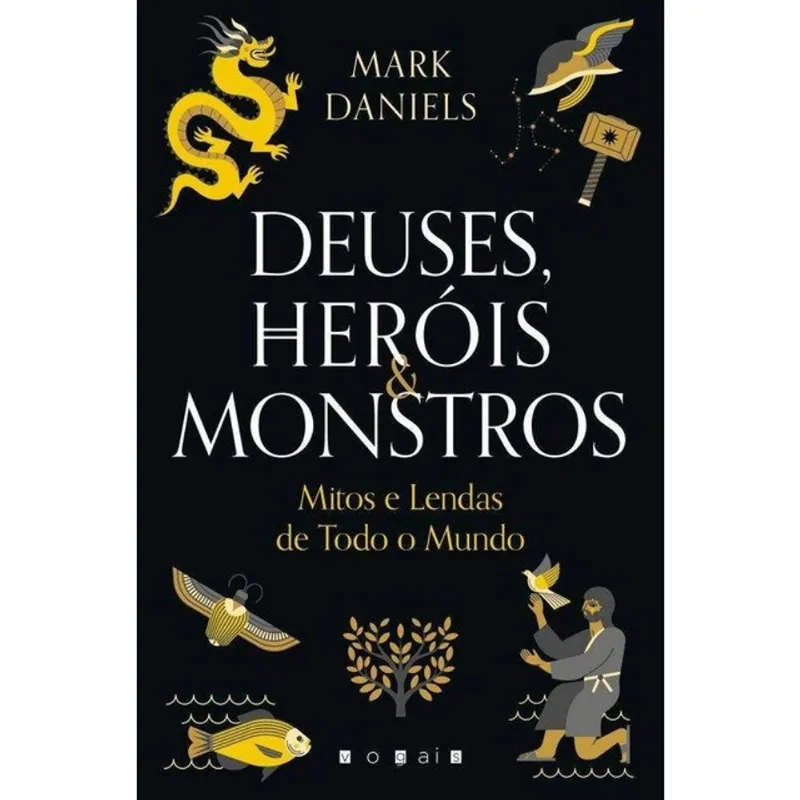 DEUSES, HERÓIS & MONSTROS