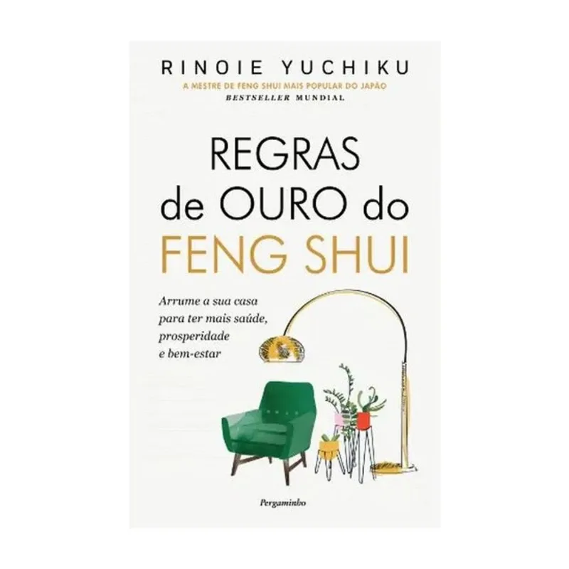 REGRAS DE OURO DO FENG SHUI