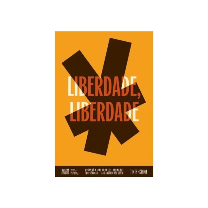 LIBERDADE, LIBERDADE