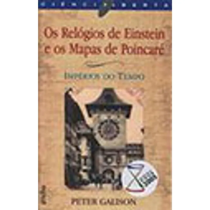 RELOGIOS DE EINSTEIN OS MAPAS DE POINCARE, OS