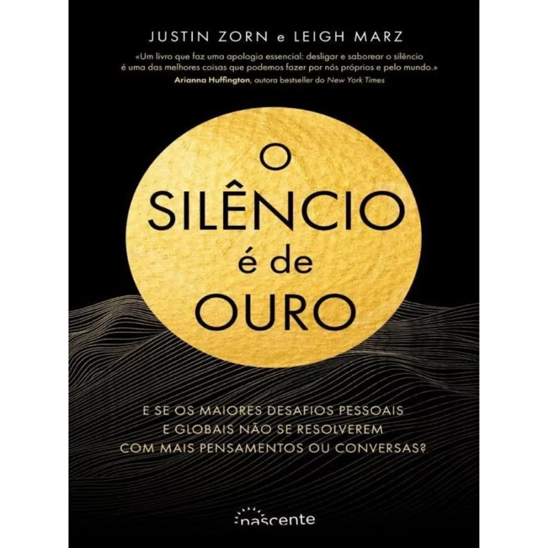 O SILÊNCIO É DE OURO