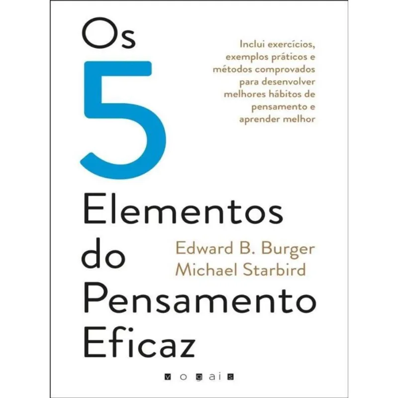 OS 5 ELEMENTOS DO PENSAMENTO EFICAZ