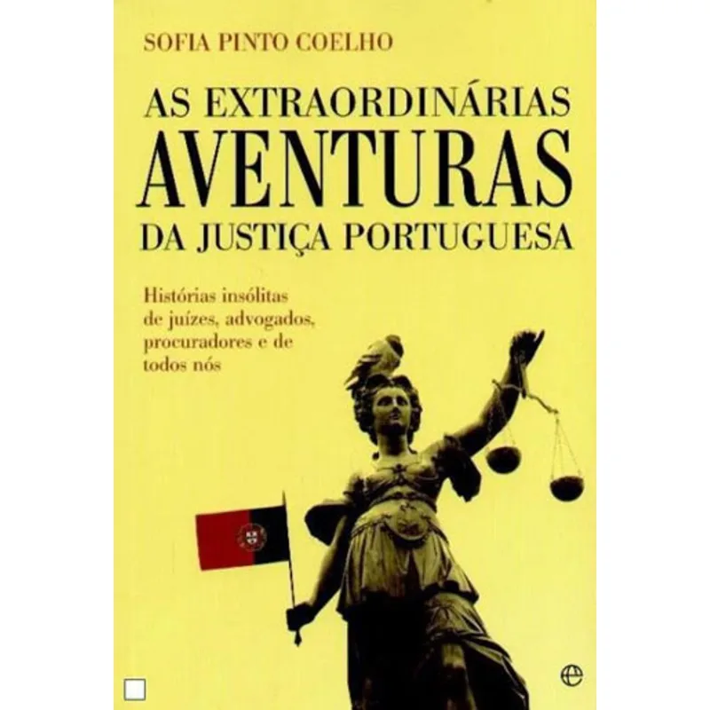 EXTRAORDINARIAS AVENTURAS DA JUSTIÇA PORTUGUESA