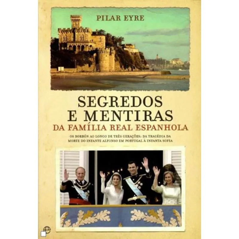 SEGREDOS E MENTIRAS DA FAMILIA REAL ESPANHOLA
