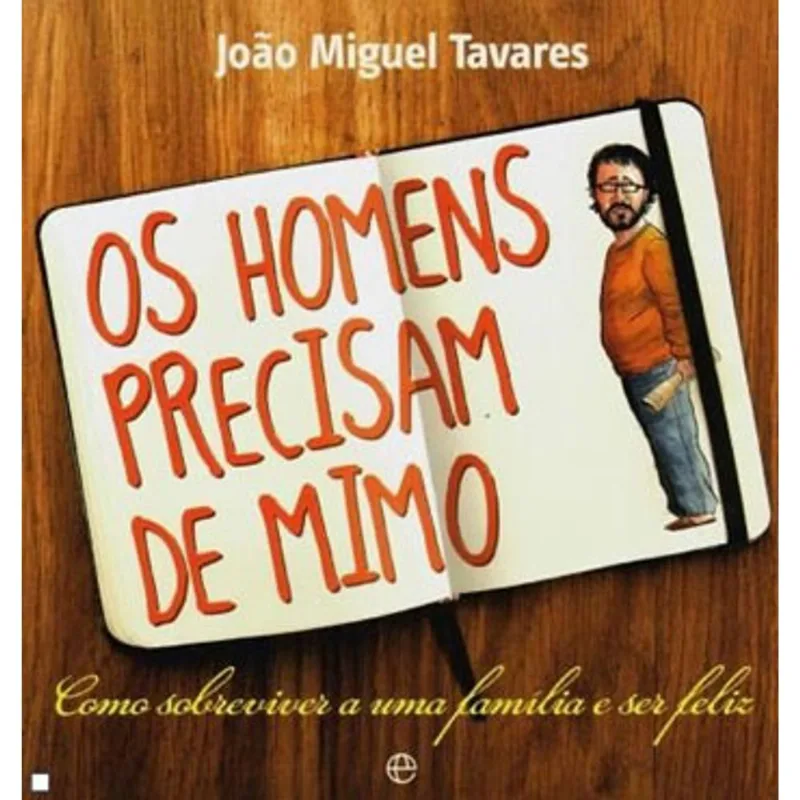 HOMENS PRECISAM DE MIMO, OS