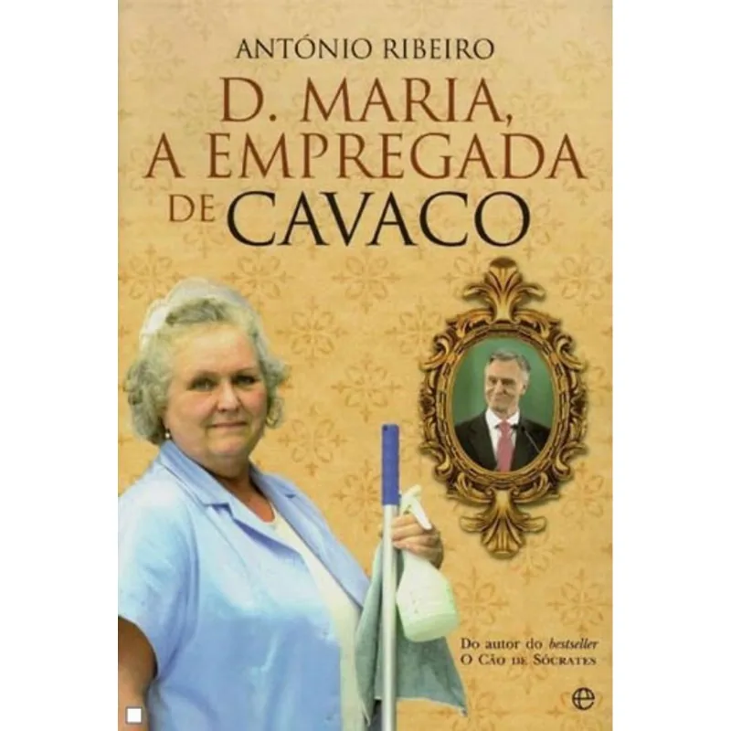 D. MARIA, A EMPREGADA DE CAVACO