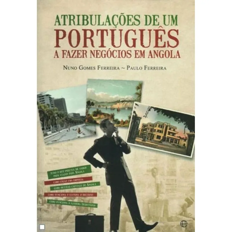 ATRIBULAÇOES DE UM PORTUGUES A FAZER NEGOCIOS EM ANGOLA