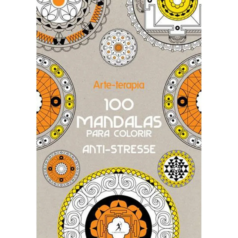 ARTE-TERAPIA - 100 MANDALAS PARA COLORIR