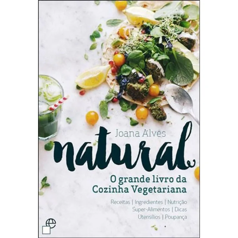 NATURAL - O GRANDE LIVRO DA COZINHA VEGETARIANA