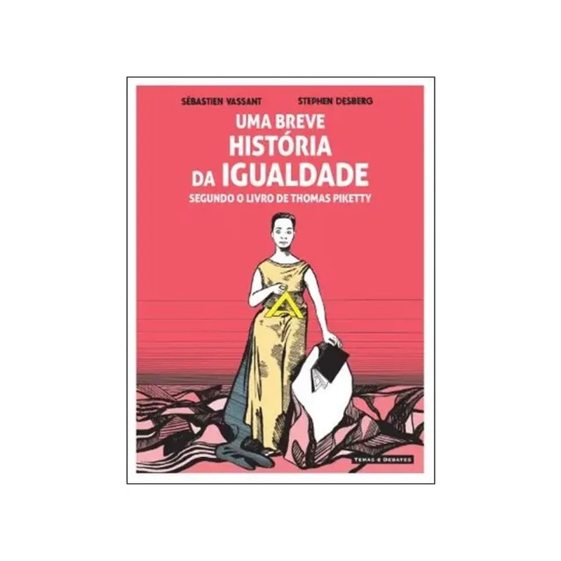 UMA BREVE HISTÓRIA DA IGUALDADE