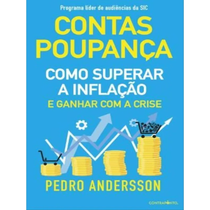 CONTAS-POUPANÇA - COMO SUPERAR A INFLAÇÃO E GANHAR COM A CRISE
