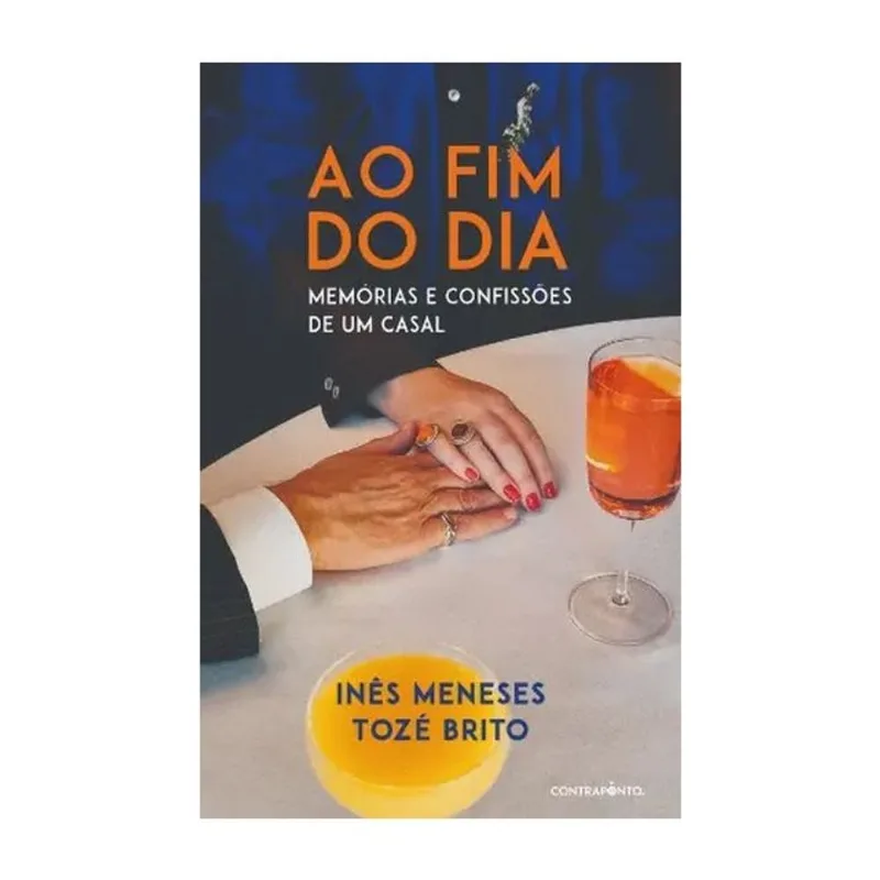 AO FIM DO DIA - MEMÓRIAS E CONFISSÕES DE UM CASAL