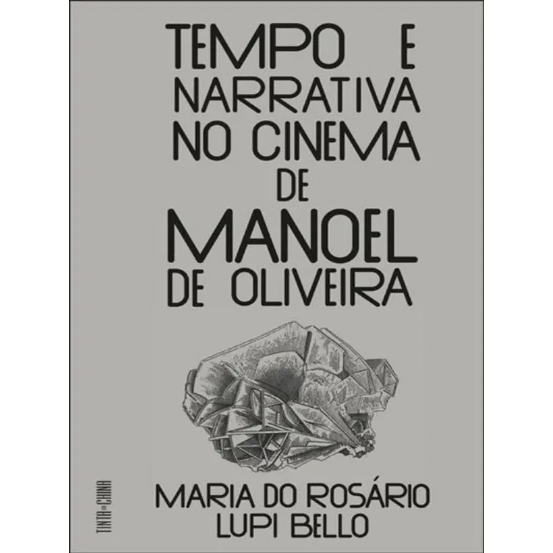 TEMPO E NARRATIVA NO CINEMA DE MANOEL DE OLIVEIRA