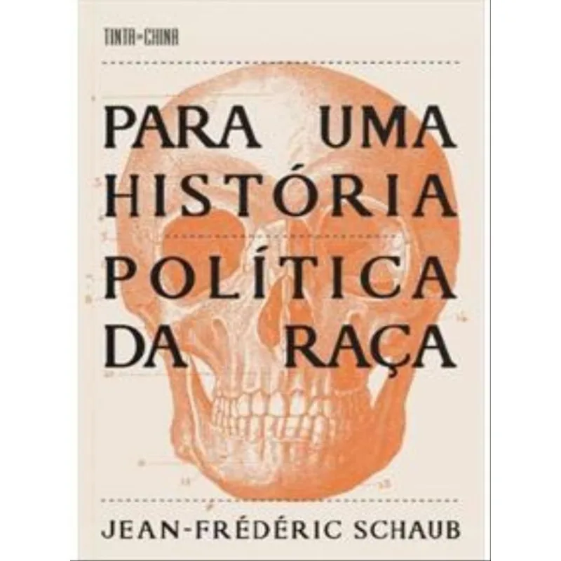 PARA UMA HISTÓRIA POLÍTICA DA RAÇA