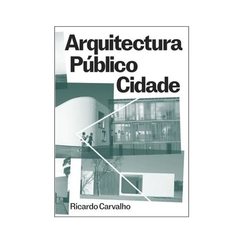 ARQUITECTURA, PÚBLICO, CIDADE