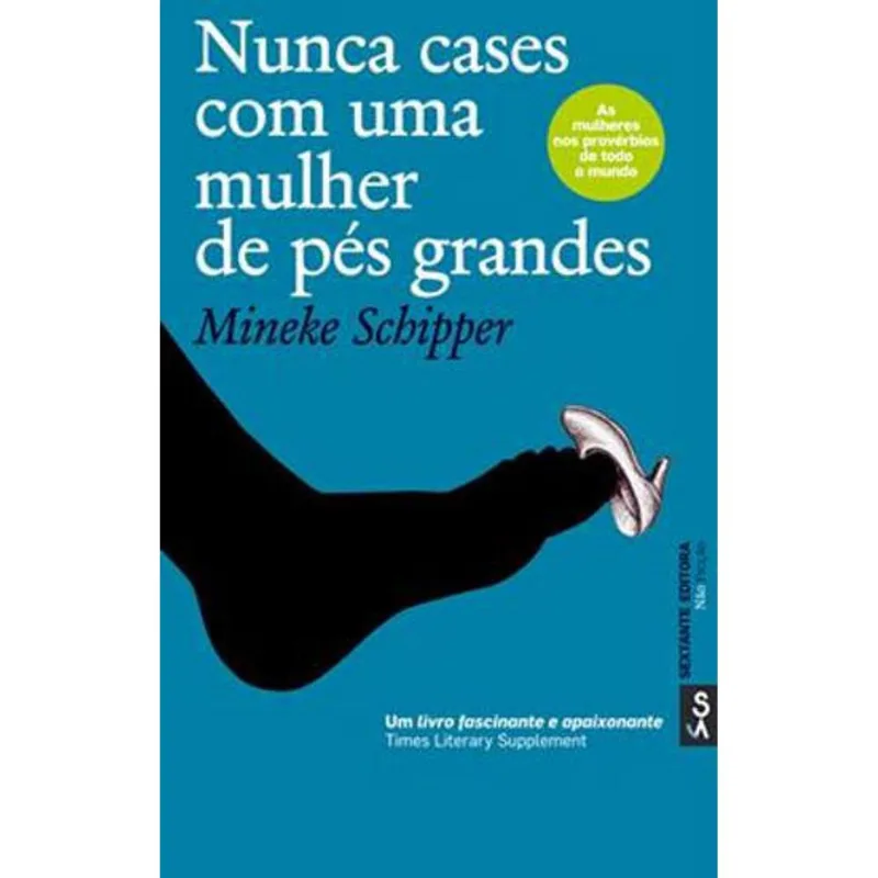 NUNCA CASES COM UMA MULHER DE PES GRANDES
