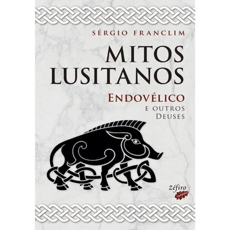 MITOS LUSITANOS - ENDOVÉLICO E OUTROS DEUESES