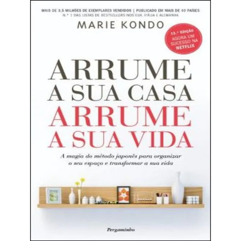 ARRUME A SUA CASA, ARRUME A SUA VIDA