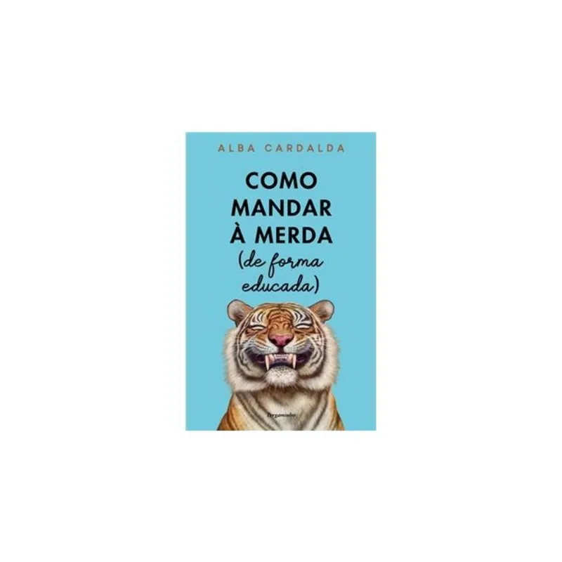 COMO MANDAR À MERDA (DE FORMA EDUCADA)