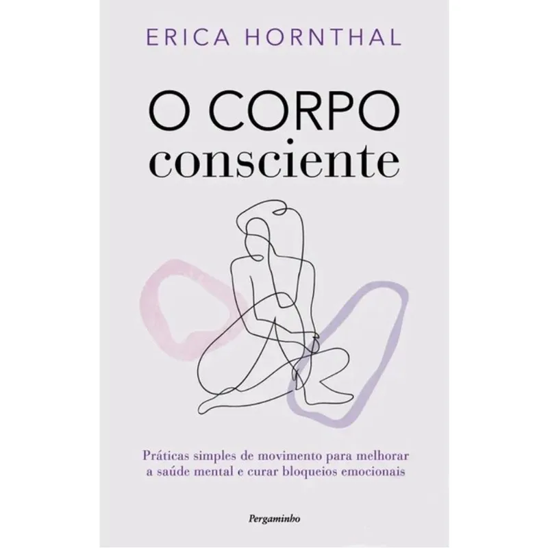 O CORPO CONSCIENTE