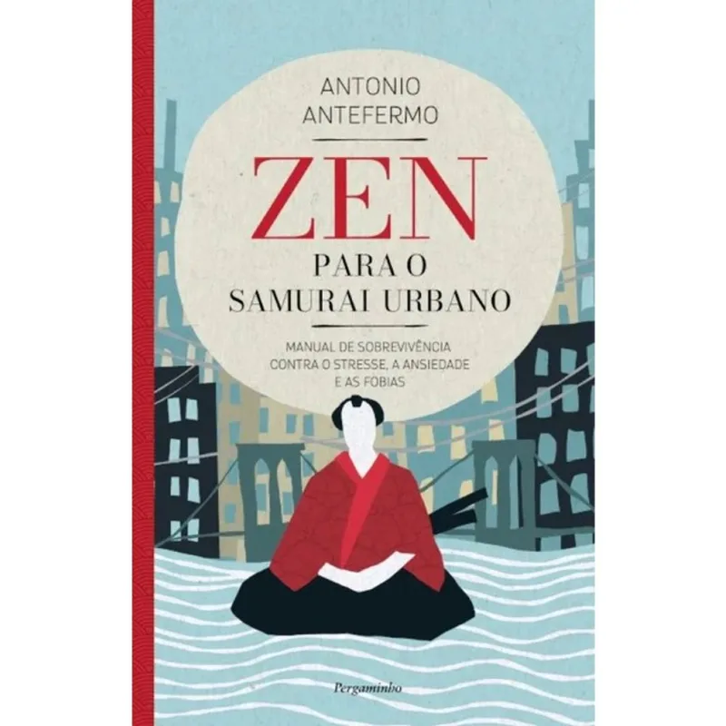 ZEN PARA O SAMURAI URBANO