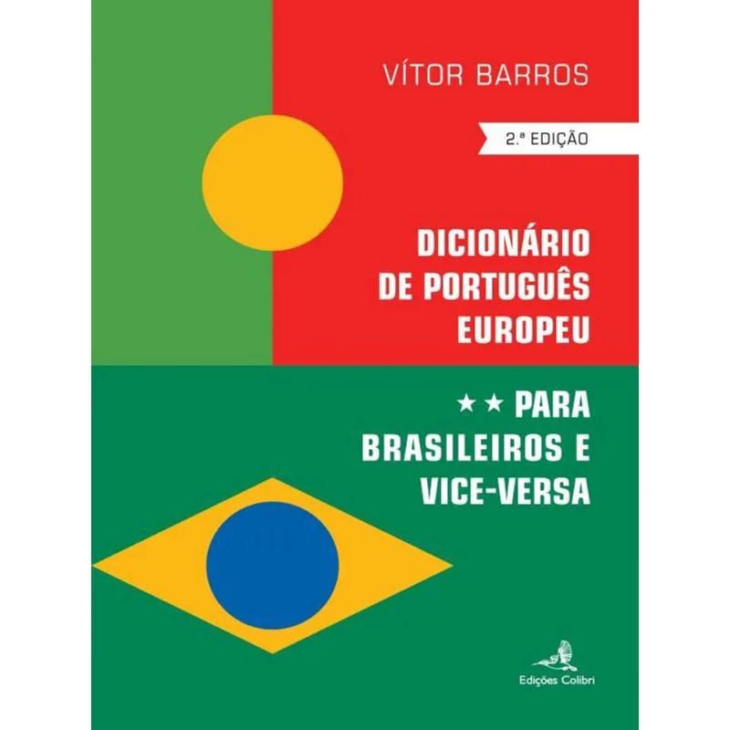 DICIONÁRIO DE PORTUGUÊS EUROPEU PARA BRASILEIROS E VICEVERSA