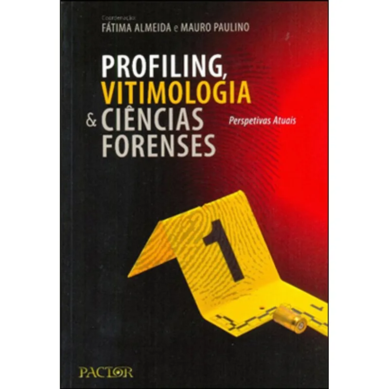 PROFILING, VITIMOLOGIA E CIENCIAS FORENSES