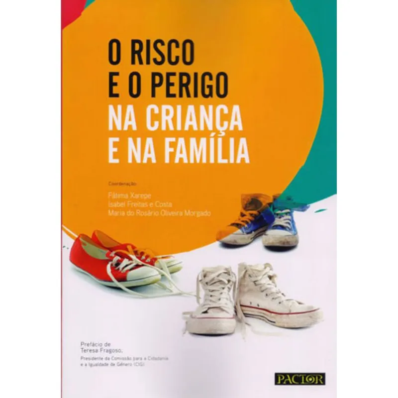RISCO E O PERIGO NA CRIANÇA E NA FAMILIA, O