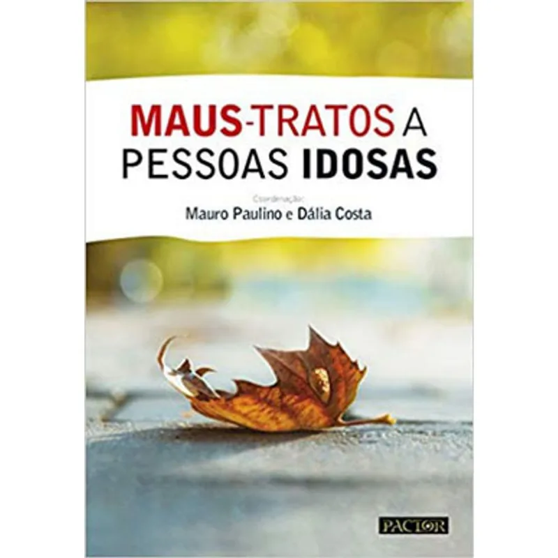 MAUS-TRATOS A PESSOAS IDOSAS