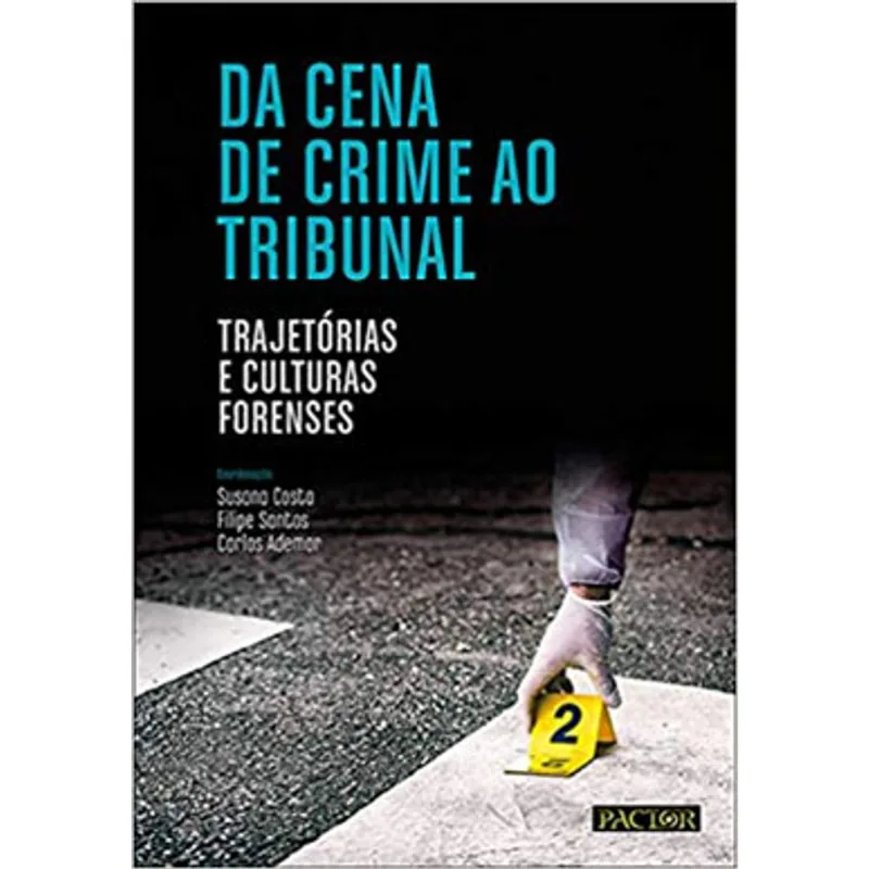 DA CENA DE CRIME AO TRIBUNAL