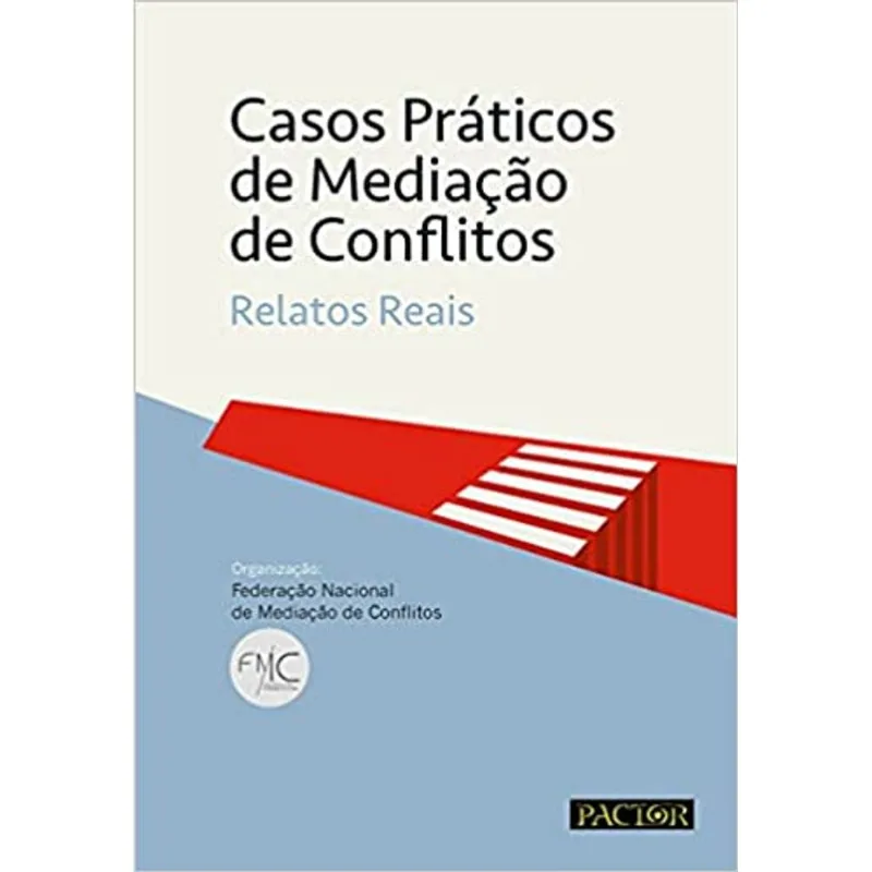 CASOS PRÁTICOS DE MEDIAÇÃO DE CONFLITOS