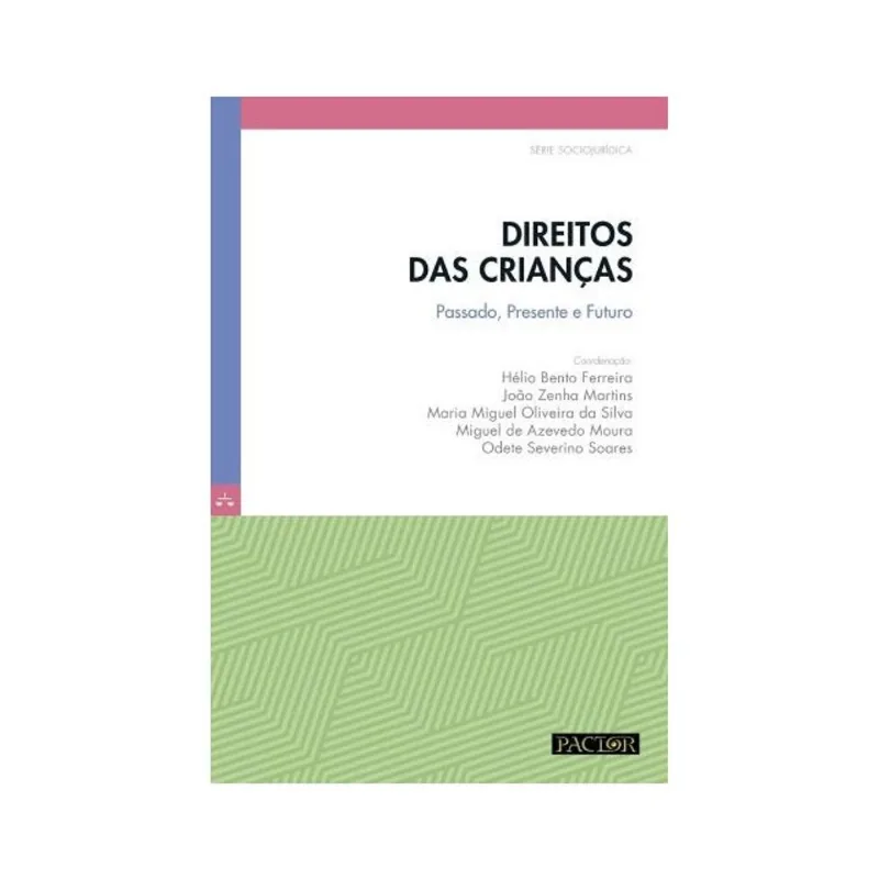 DIREITOS DAS CRIANÇAS: PASSADO, PRESENTE E FUTURO