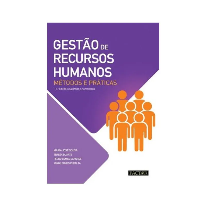 GESTÃO DE RECURSOS HUMANOS (11.ª EDIÇÃO ATUALIZADA E AUMENTADA)-MÉTODOS E PRÁTICAS