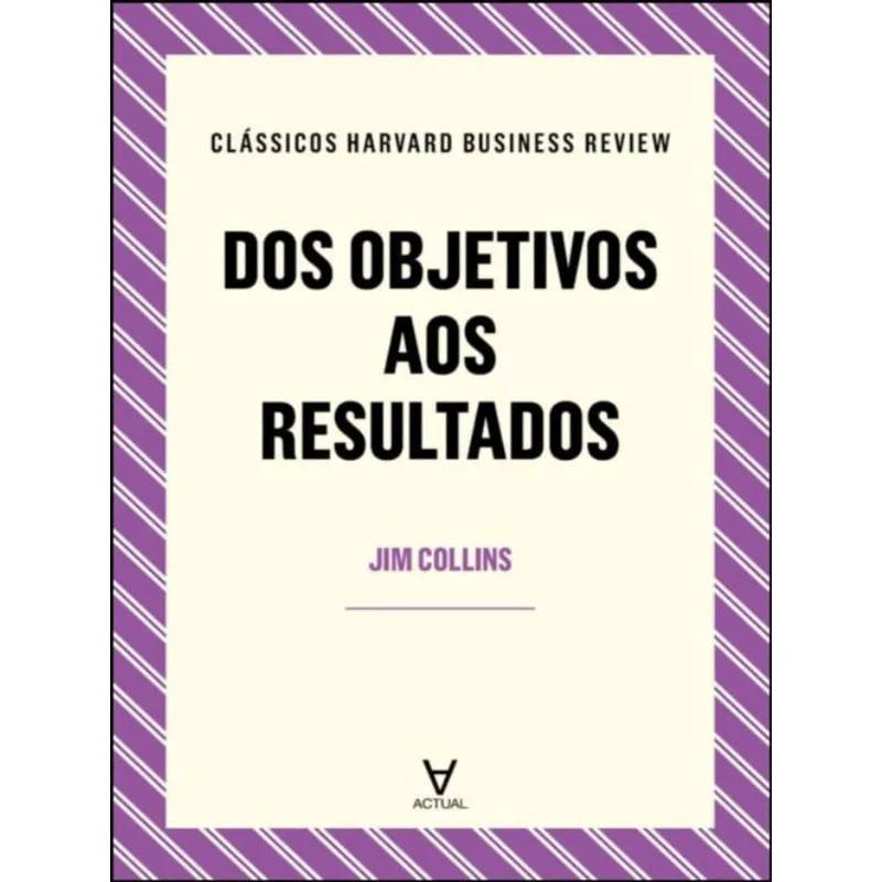 DOS OBJETIVOS AOS RESULTADOS