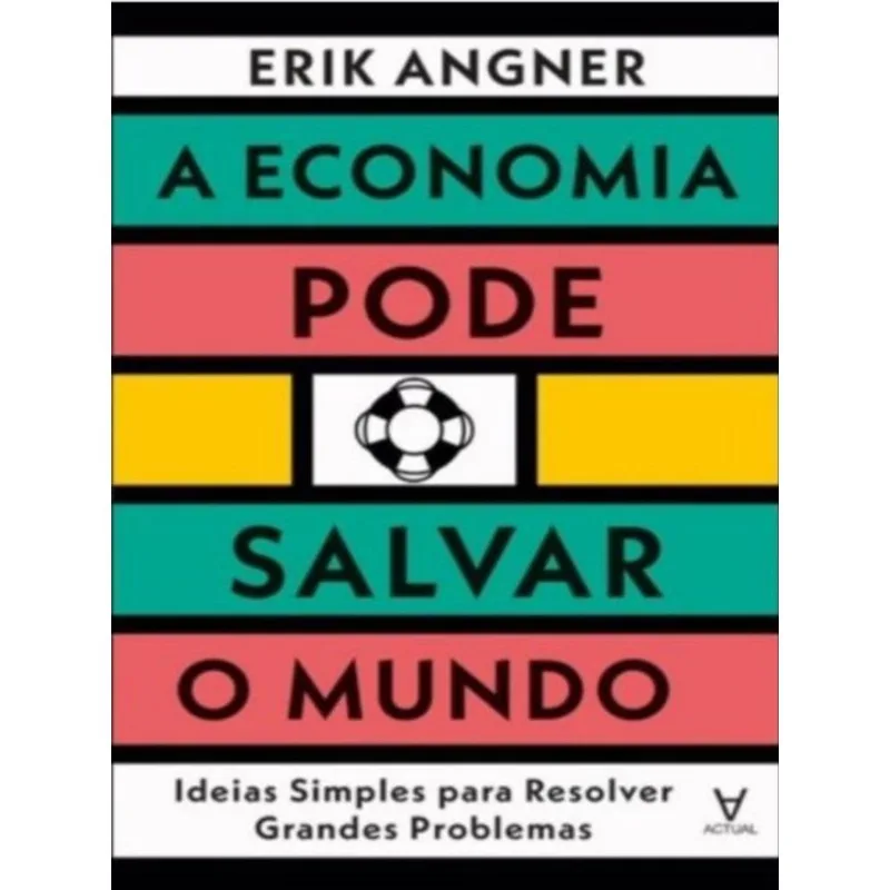 A ECONOMIA PODE SALVAR O MUNDO