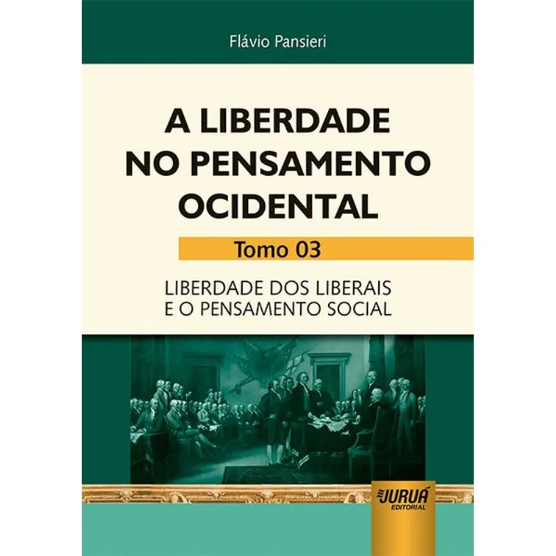 LIBERDADE NO PENSAMENTO OCIDENTAL, A - TOMO 03