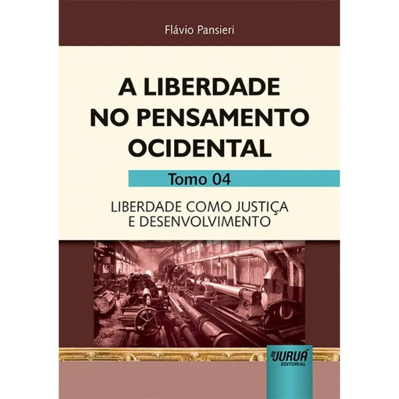 LIBERDADE NO PENSAMENTO OCIDENTAL, A - TOMO 04