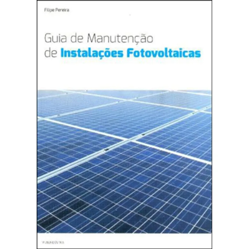 GUIA DE MANUTENÇAO DE INSTALAÇOES FOTOVOLTAICAS