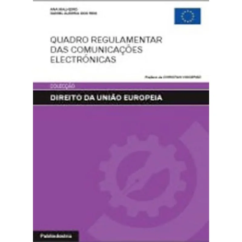 QUADRO REGULAMENTAR DAS COMUNICAÇÕES ELECTRÓNICAS
