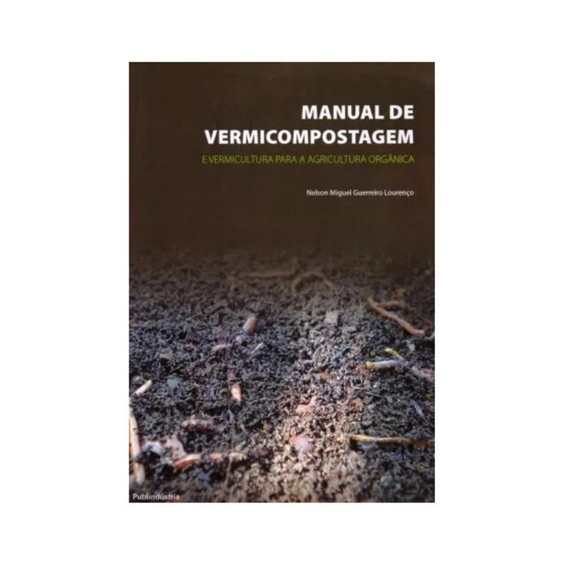 MANUAL DE VERMICOMPOSTAGEM E VERMICULTURA ORGÂNICA