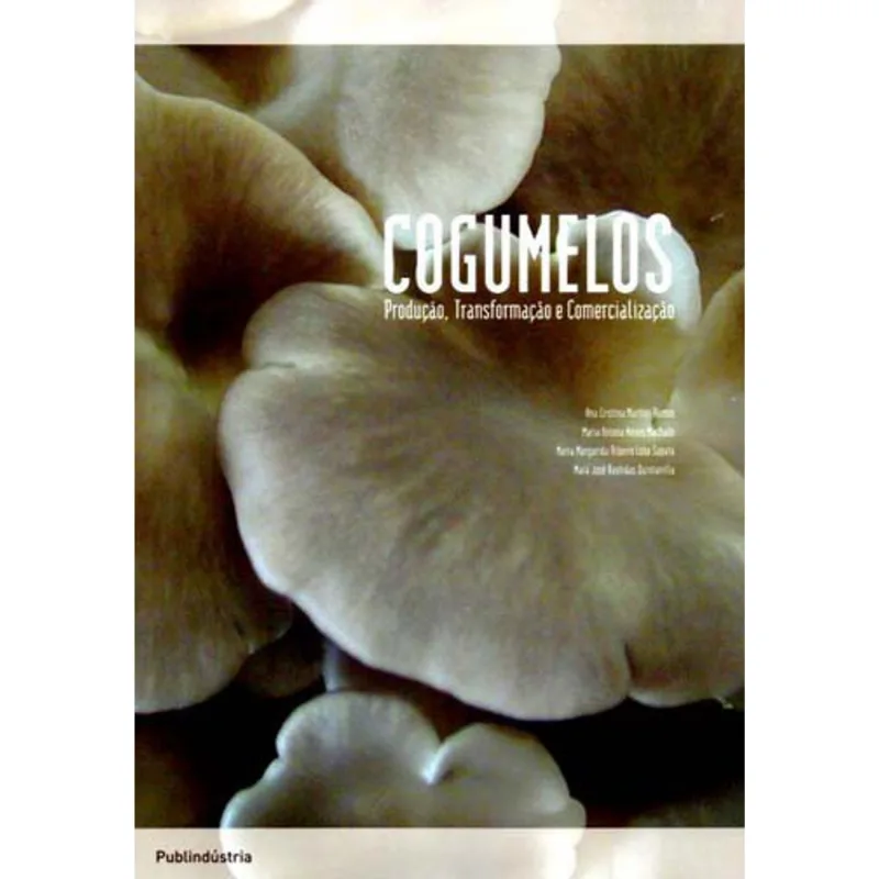 COGUMELOS - PRODUÇAO, TRANSFORMAÇAO E COMERCIALIZAÇAO