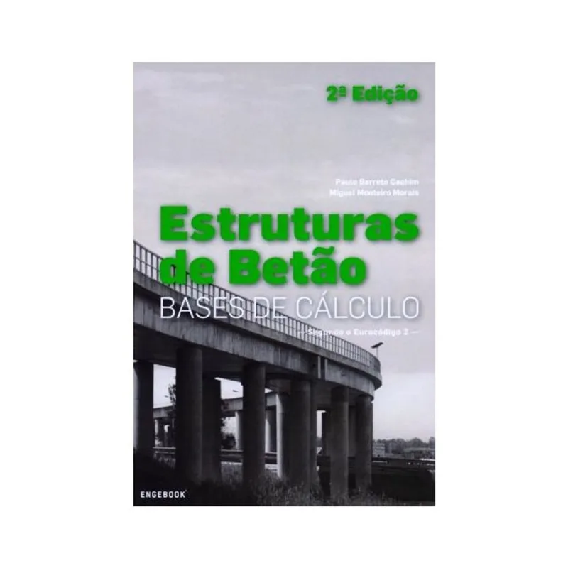 ESTRUTURAS DE BETÃO. BASES DE CÁLCULO SEGUNDO EUROCÓDIGO 2
