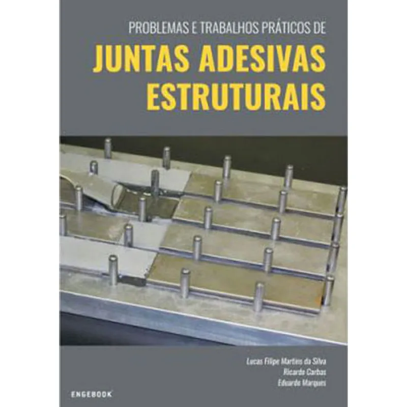 PROBLEMAS E TRABALHOS PRATICOS DE JUNTAS ADESIVAS ESTRUTURAIS